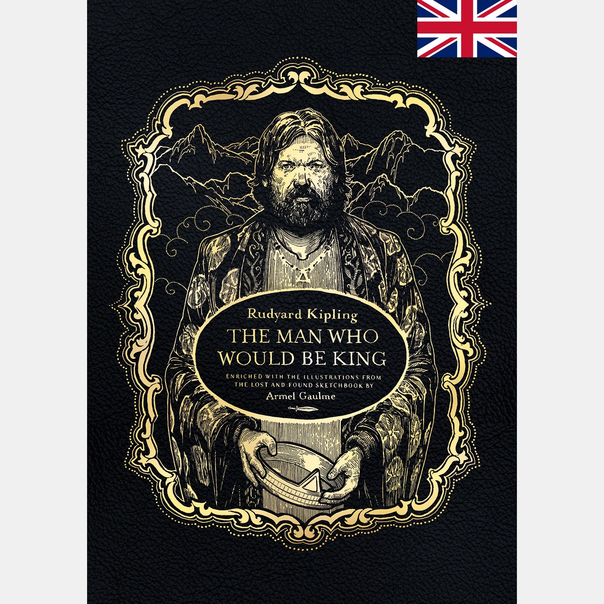 Rudyard Kipling & Armel Gaulme - The Man Who Would Be King - Artist's Edition (English)