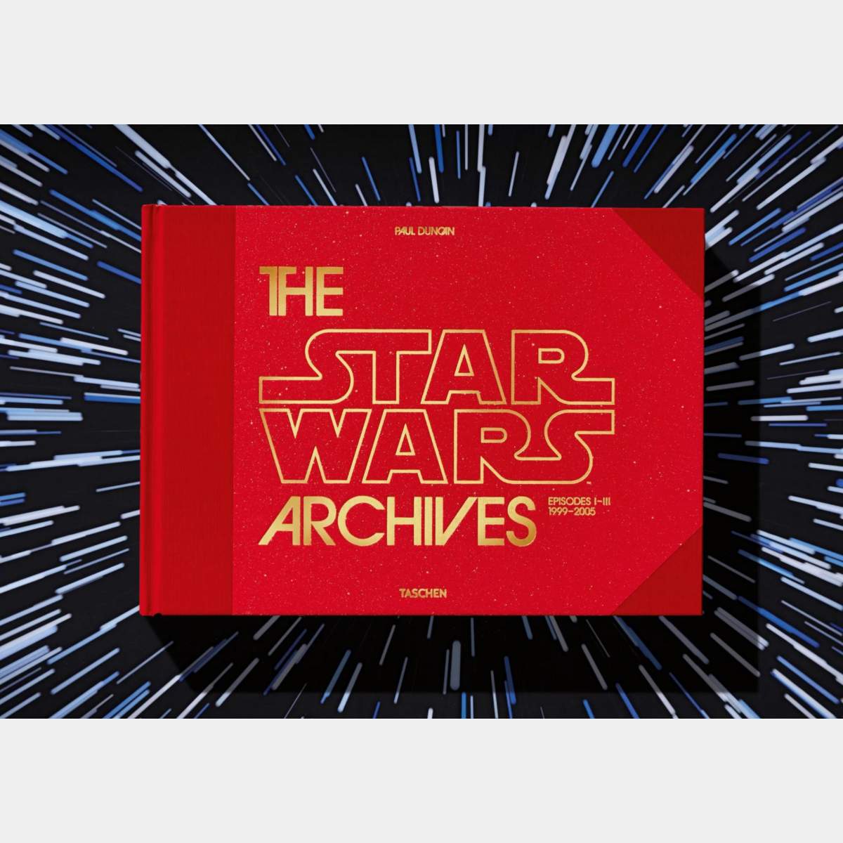 The Star Wars Archives: Volume 2. 1999 - 2005