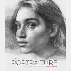 The Art of Portraiture: A practical guide to better drawing with Stephen Bauman